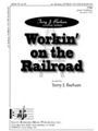 Workin' On The Railroad