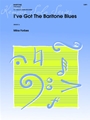 I've Got the Baritone Blues