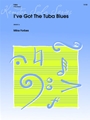 I've Got the Tuba Blues