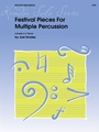 Festival Pieces For Multiple Percussion