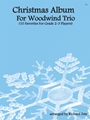 Christmas Album For Woodwind Trio