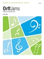 Orff Jams - 8 Diatonic Orff Ensemble Pieces