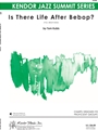 Is There Life After Bebop