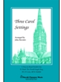 Three Carol Settings