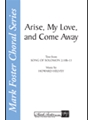 Arise, My Love, and Come Away