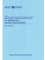 The Suzuki½ Violin Method in American Music Education