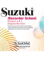 Suzuki Recorder School  Sop Volume 1 & 2