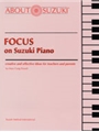 Focus on Suzuki-+ Piano