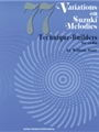 77 Variations On Suzuki Melodies