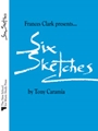 Six Sketches