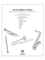 Let Us Walk In Peace