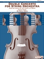 Double Concerto for String Orchestra from Concerto for Two Vi