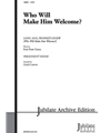 Who Will Make Him Welcome