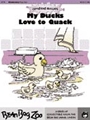 My Ducks Love To Quack
