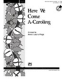 Here We Come A-caroling