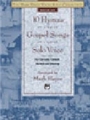10 Hymns & Gospel Songs For Solo Voice