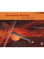 Orchestral Bowing - Style & Function