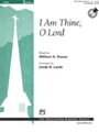 I Am Thine O Lord
