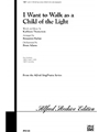 I Want To Walk As A Child Of The Light