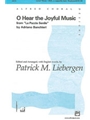 O Hear The Joyful Music