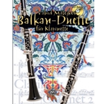 Vahid Matejkos Balkan Duette fur Klarinette