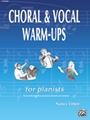 Choral and Vocal Warm-Ups for Pianists [Choir]