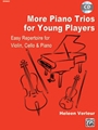 More Piano Trios for Small Ensembles [Violin, Cello & Piano]