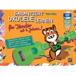 Garantiert Ukulele lernen fur Kinder [C Ukulele; D Ukulele]