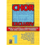 Chor Exclusiv Band 1 [SAB Choir]