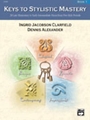Keys To Stylistic Mastery  Book 1