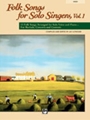 Folk Songs For Solo Singers  Volume 1