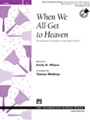 When We All Get To Heaven