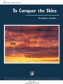 To Conquer The Skies