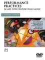 Performance Practices in Late 20th Century Piano Music