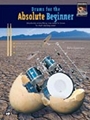 Drums For The Absolute Beginner