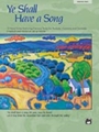 Ye Shall Have A Song