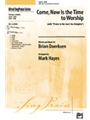 Come Now Is The Time To Worship