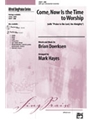 Come Now Is The Time To Worship
