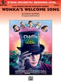 Wonka's Welcome Song (from Charlie and Chocolate Factory)