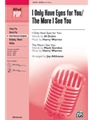 I Only Have Eyes For You/the More I See