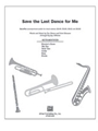 Save The Last Dance For Me