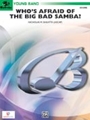 Who's Afraid Of The Big Bad Samba