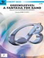 Greensleeves -  A Fantasia For Band