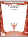 Escape Of The Shadow Men
