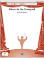 Ghosts In The Graveyard