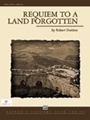 Requiem to a Land Forgotten