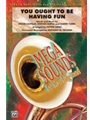 You Ought To Be Having Fun