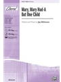 Mary Mary Had-a But One Child