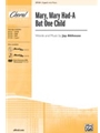 Mary Mary Had-a But One Child
