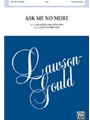 Ask Me No More